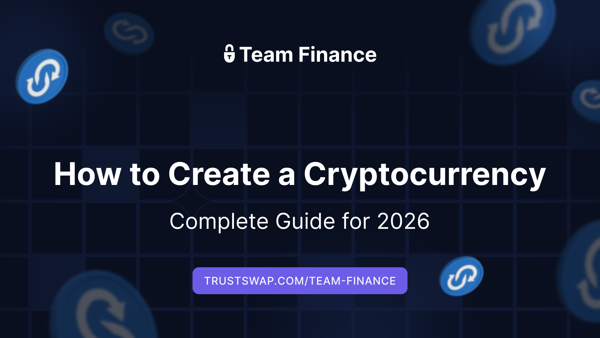 How to Create a Cryptocurrency: A Complete Guide for 2026