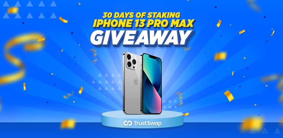 TrustSwap celebrates recent major milestones with a 30 Day Giveaway – 10 iPhone 13 Pro Max phones are up for grabs!