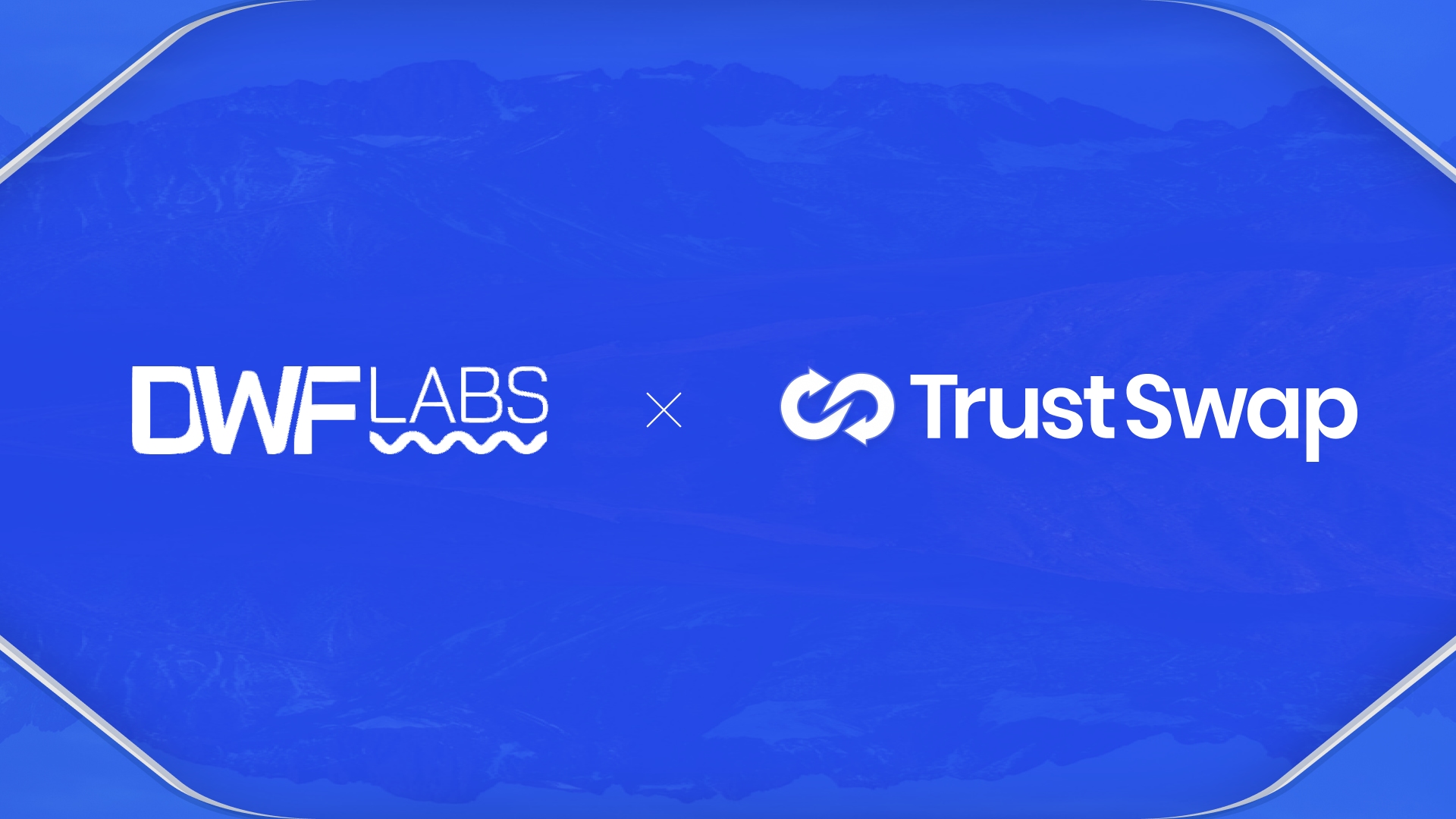 TrustSwap Announces a Strategic Partnership with DWF Labs