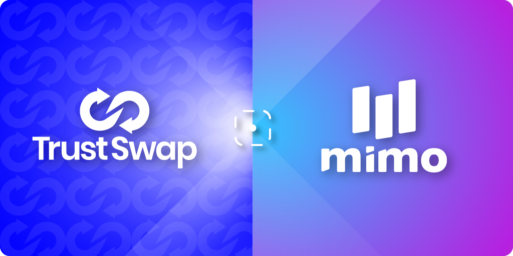 Mimo Capital AG Invests in TrustSwap, Developing the Next Generation of Decentralized Apps